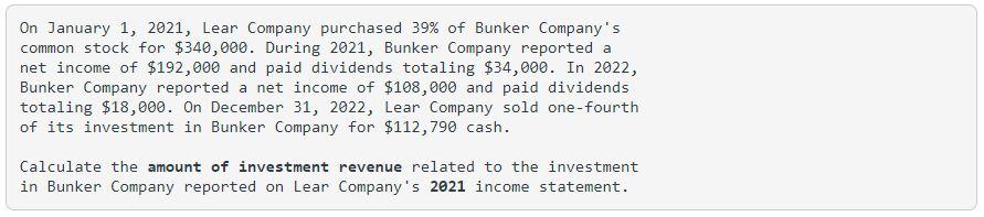 Please, help with the following Problem: On January 1, 2021, Lear Company