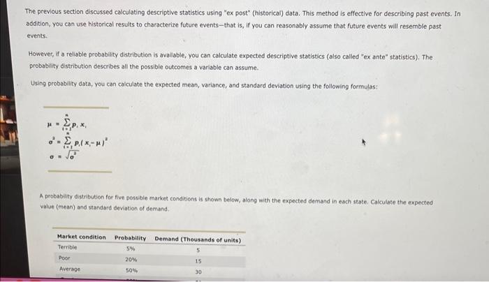  The previous section discussed calculating descriptive statistics using "ex post" (historical)
