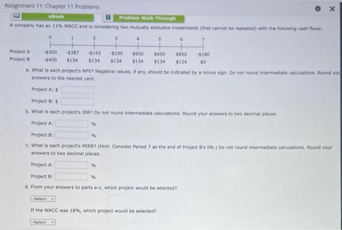  a. What is each project's NPV? Negative values, if any, should
