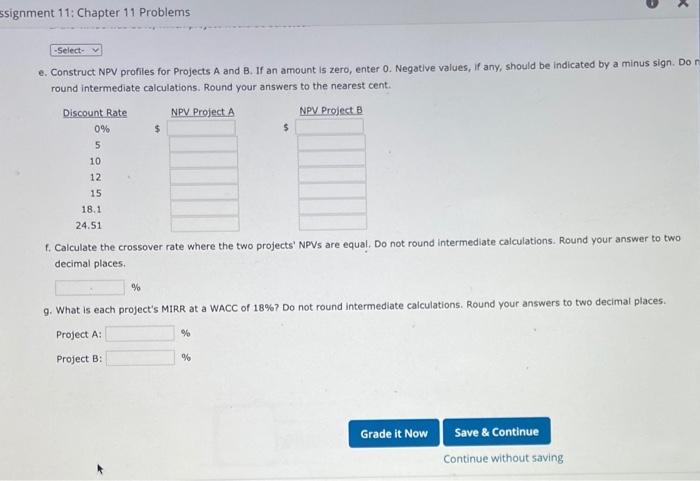 be indicated by a minus sign. Do not round intermediate calculations. Round
