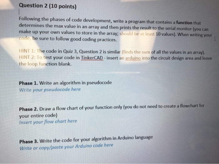  Question 2 (10 points) Following the phases of code development, write