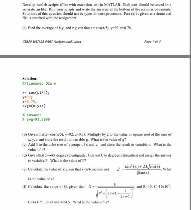  Develop matlab scripts (files with extensionm) in MATLAB. Each part should