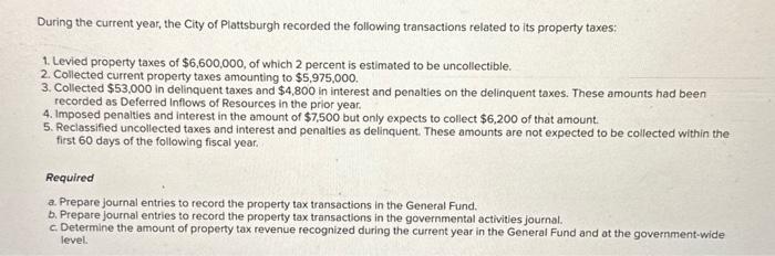5b...499200 is incorrect as well, help solve 1. Levied probertv taxes of