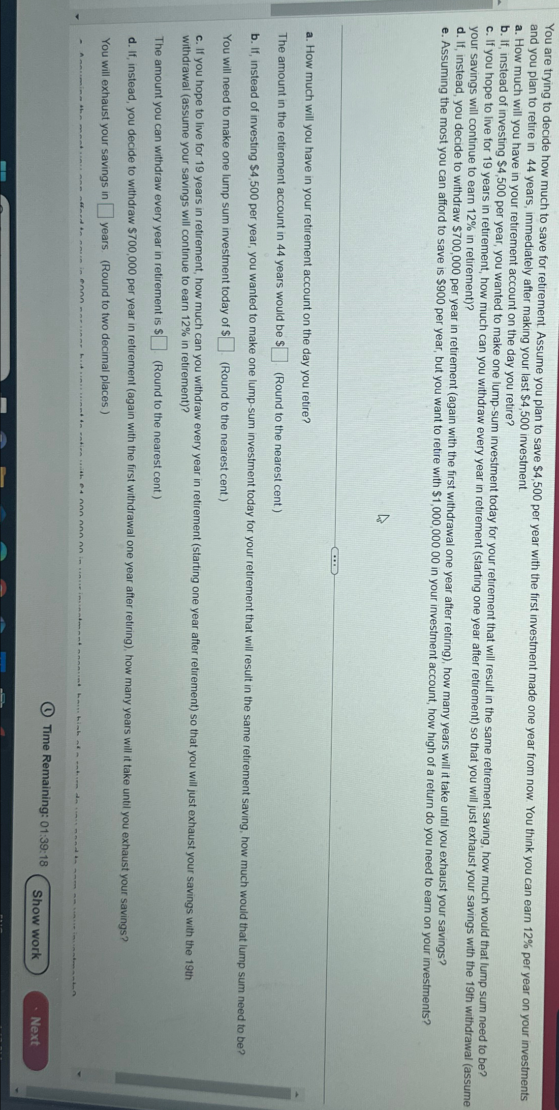  You are trying to decide how much to save for retirement