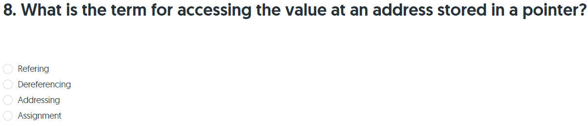  8. What is the term for accessing the value at an