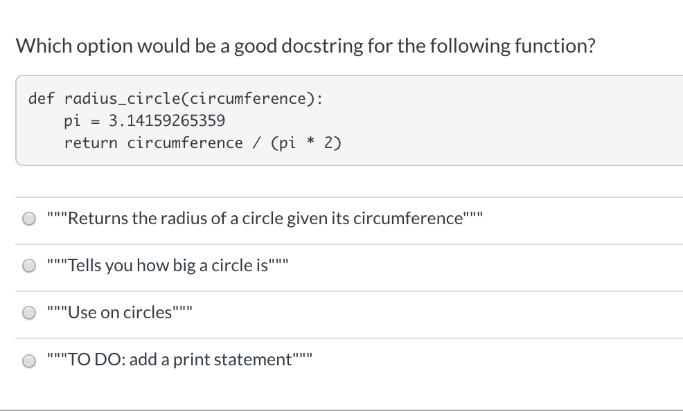Which option would be a good docstring for the following function?