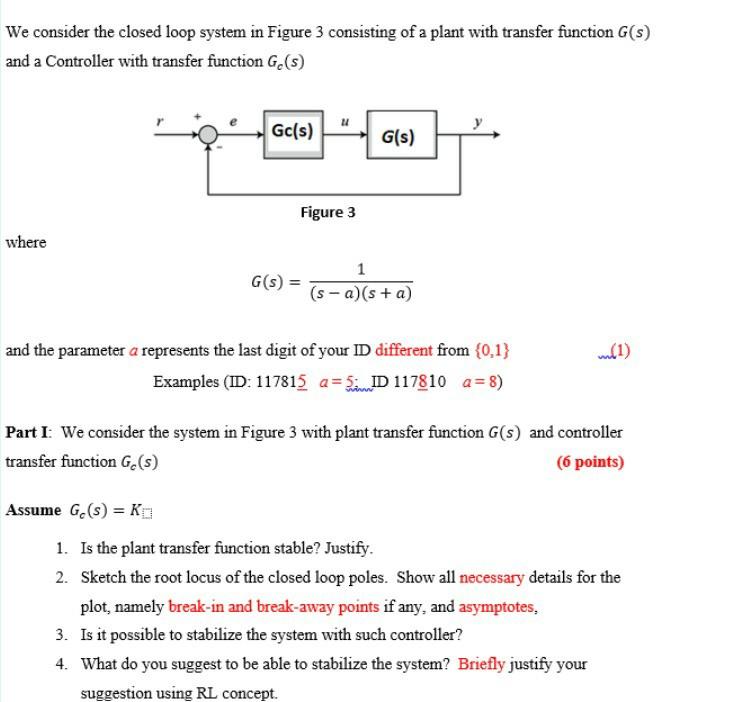  use a=5 We consider the closed loop system in Figure 3