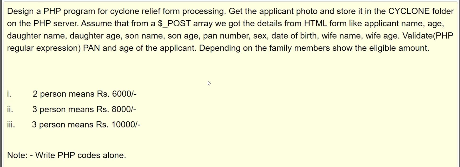 Design a PHP program for cyclone relief form processing. Get the