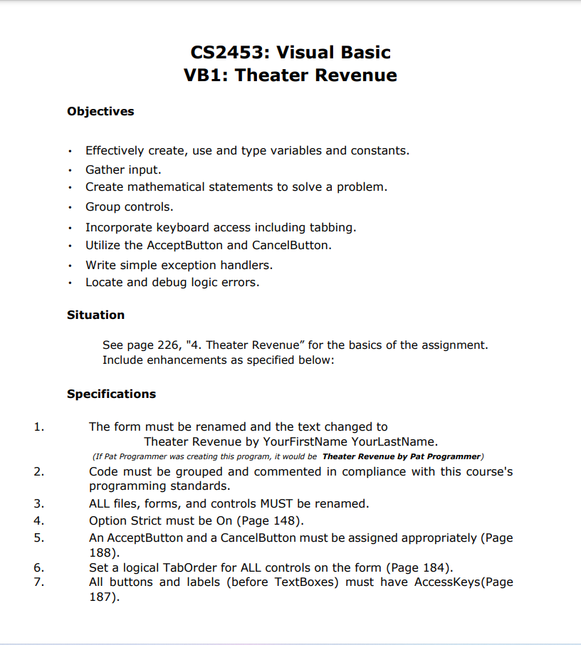 PLEASE HELP ME IN VISUAL BASIC!!! I WILL THUMP UP!!! Objectives -