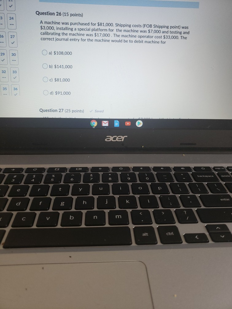  3 24 Question 26 (15 points) A machine was purchased for