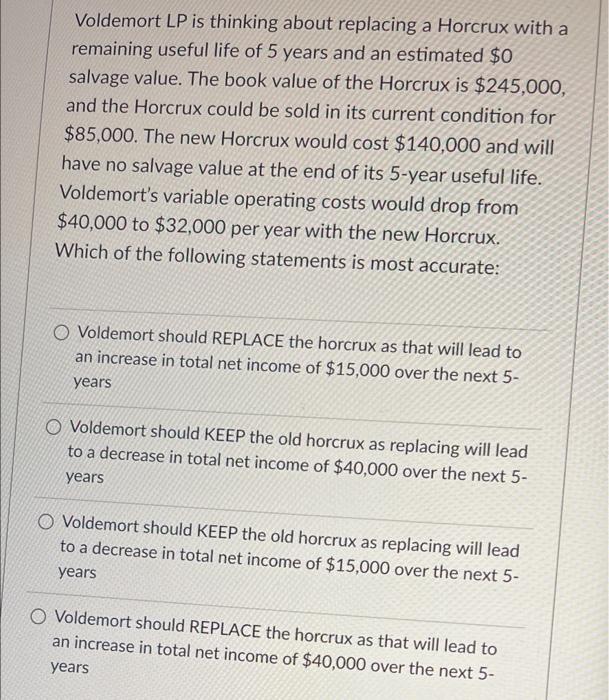 Voldemort LP is thinking about replacing a Horcrux with a remaining