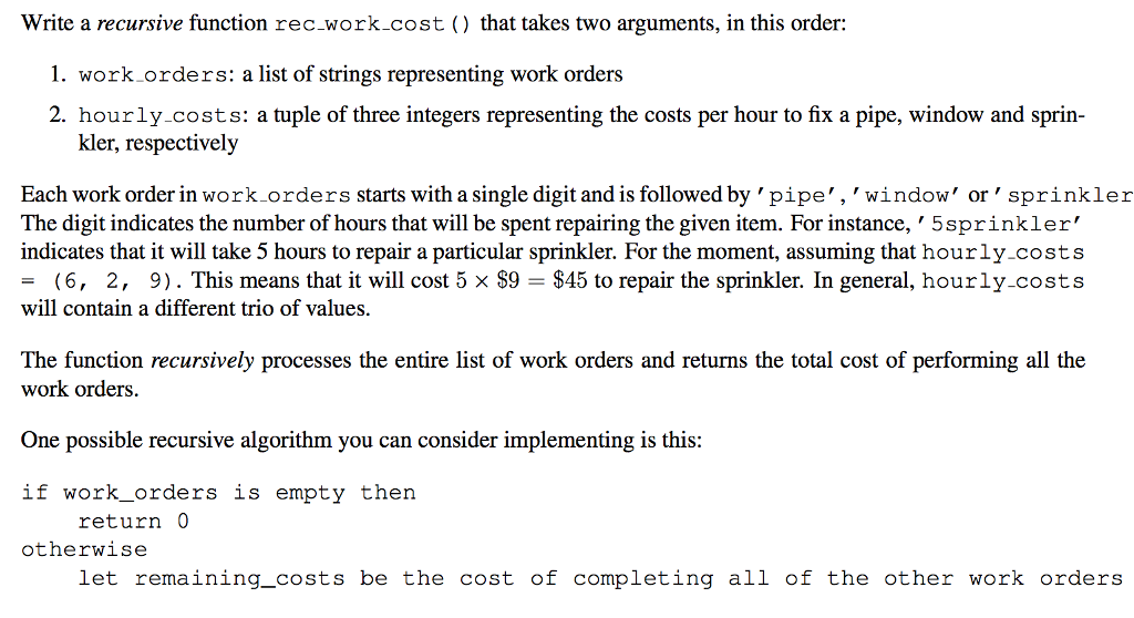 In Python please!Recursive Function please! Write a recursive function rec.work.cost () that