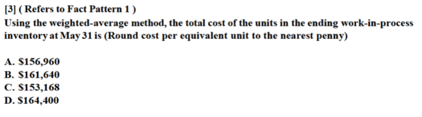 weighted-average method, the total cost of the units in the ending work-in-process