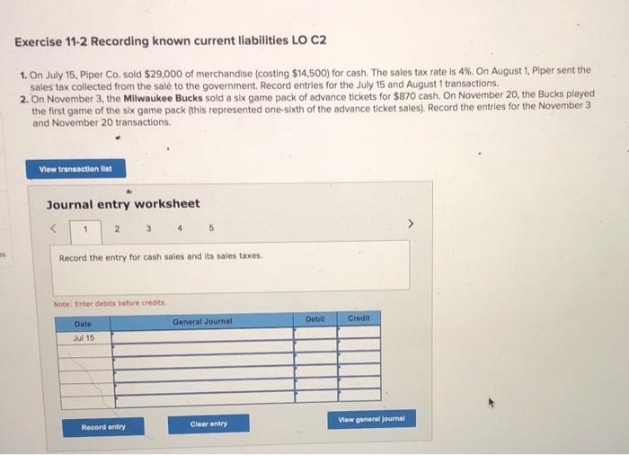  Exercise 11-2 Recording known current liabilities LO C2 1. On July