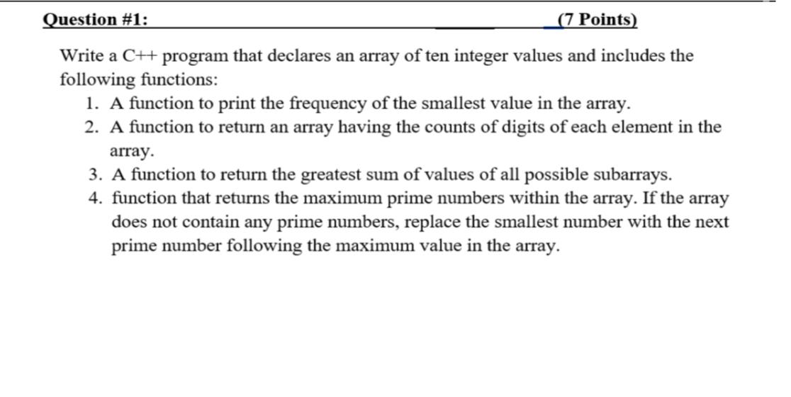  Question #1: (7 Points) Write a C++ program that declares an