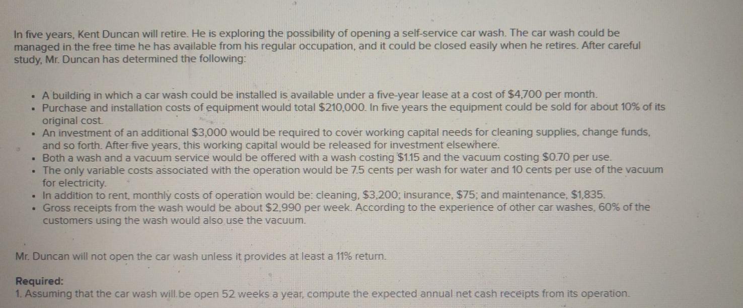  In five years, Kent Duncan will retire. He is exploring the
