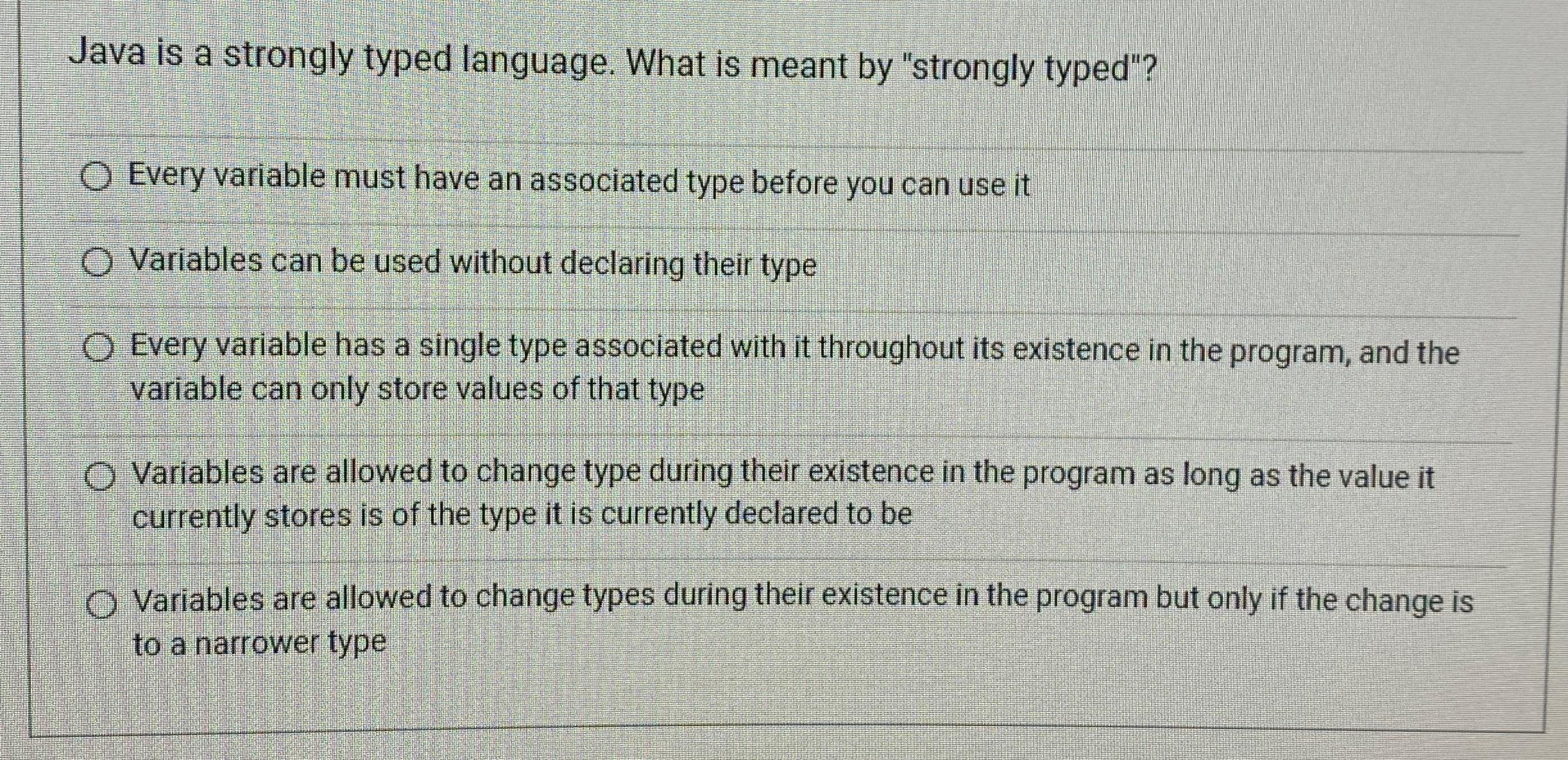  Java is a strongly typed language. What is meant by "strongly