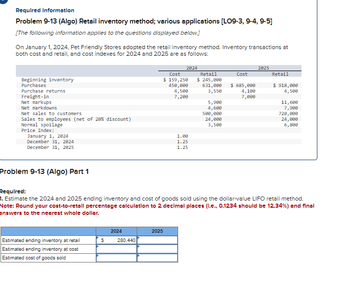 Requlred Informetlon Problem 9-13 (Algo) Retail inventory method; various applications [LO9-3,