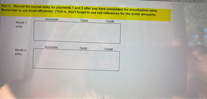 the two journal entries in Part 2 Information: Your car loan has