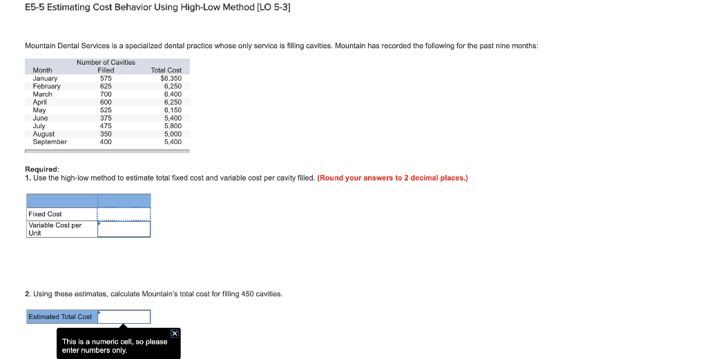  E5-5 Estimating Cost Behavior Using High-Low Method [LO 5-3] Mountain Dental