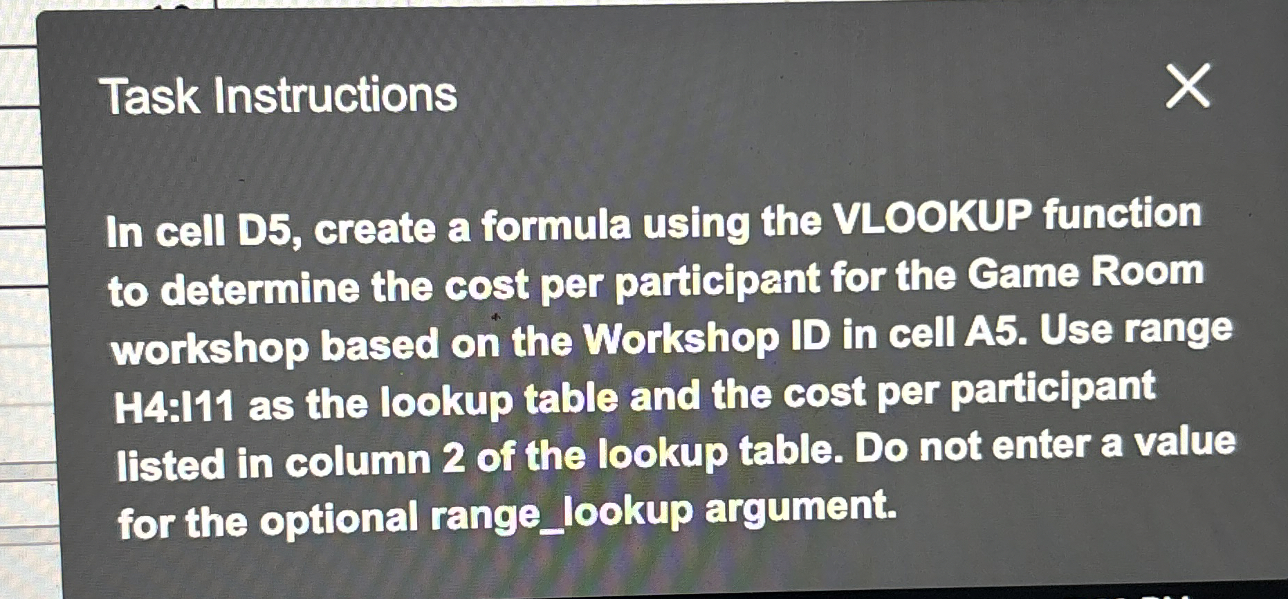  Task Instructions In cell D5, create a formula using the VLOOKUP