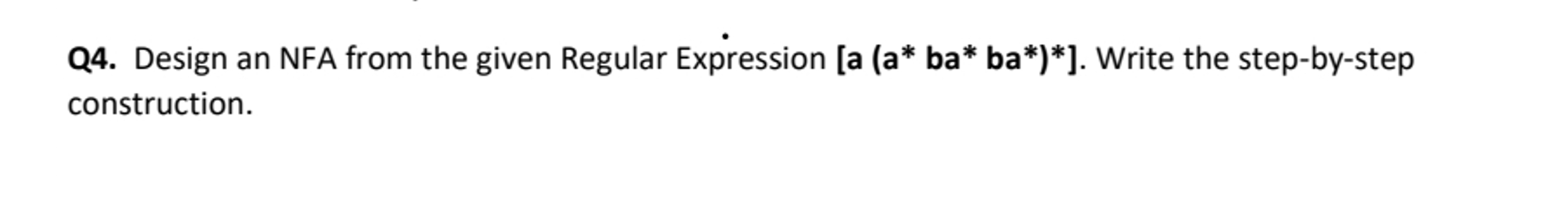  Q4. Design an NFA from the given Regular Expression [a (a*