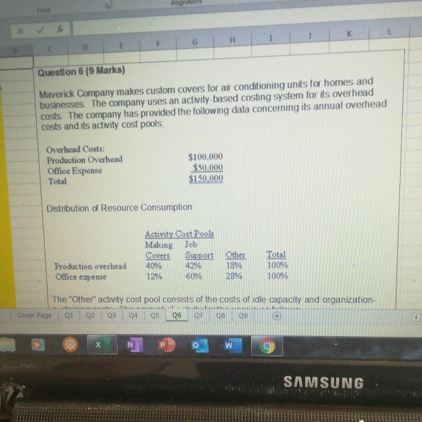  Alignment font Question 6 (9 Marks) Maverick Company makes custom covers