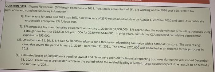  3 QUESTION DATA: Elegant Flowers Inc. (EFI) began operations in 2018.