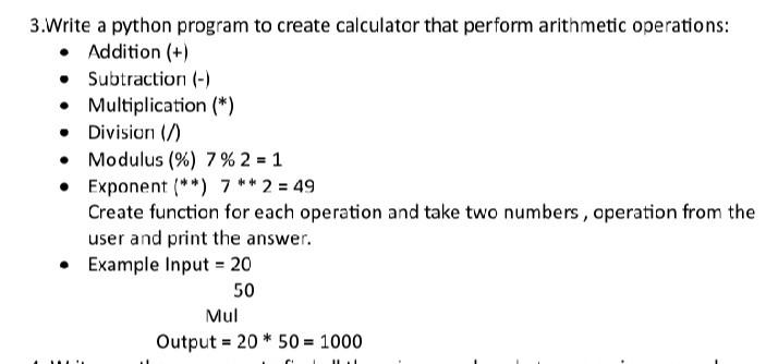  3.Write a python program to create calculator that perform arithmetic operations: