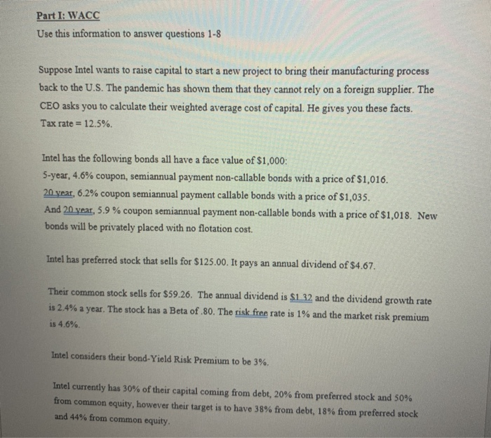  Please help!!!! Part I: WACC Use this information to answer questions