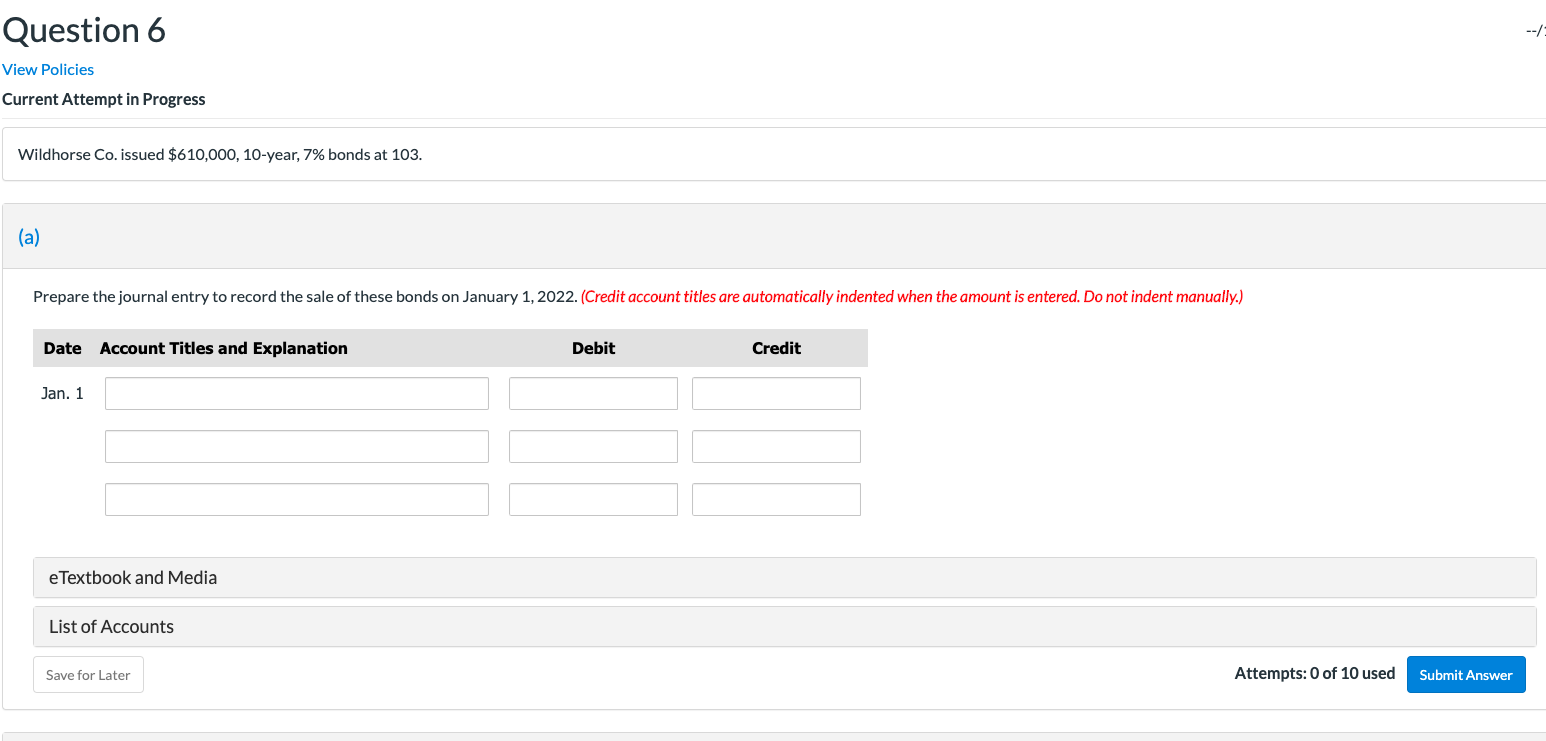  Question 6 View Policies Current Attempt in Progress Wildhorse Co. issued