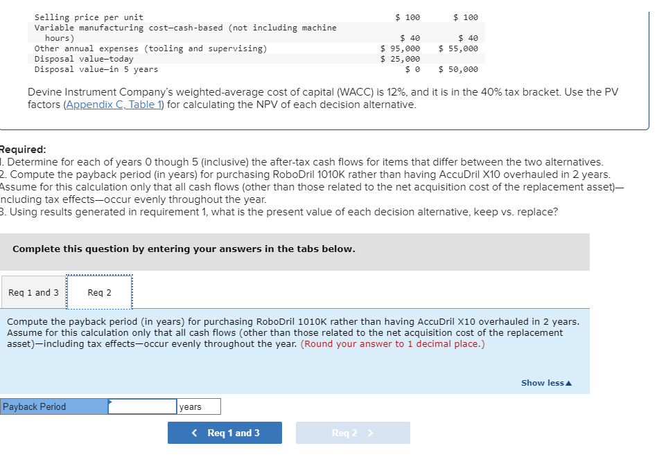 Devine Instrument Company is considering the purchase of a new drilling machine,