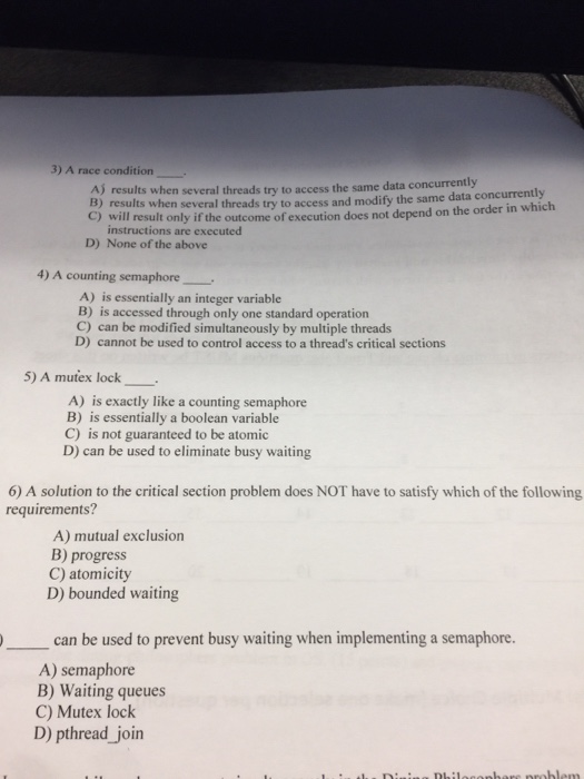  3) A race condition A) results when several threads try to