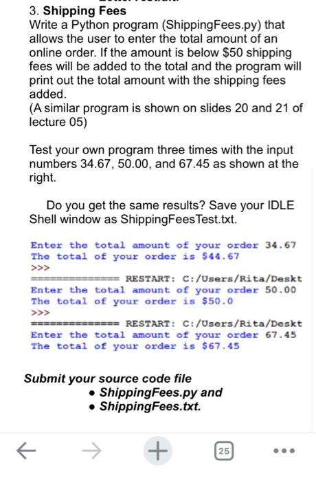  3. Shipping Fees Write a Python program (ShippingFees.py) that allows the