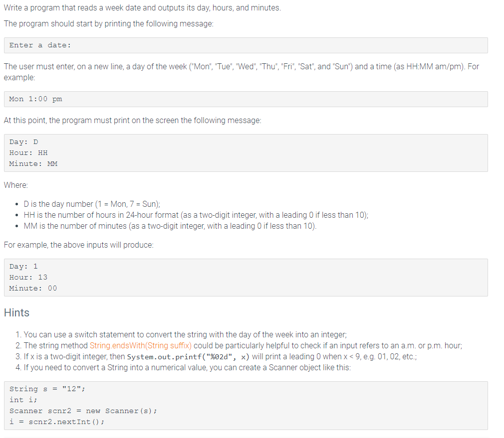  Write a program that reads a week date and outputs its