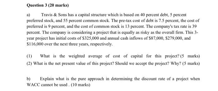  a) Travis \& Sons has a capital structure which is based