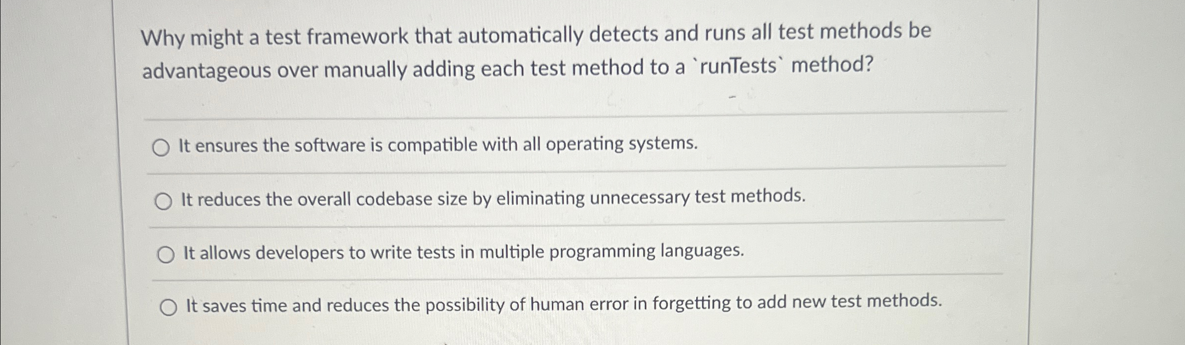  Why might a test framework that automatically detects and runs all