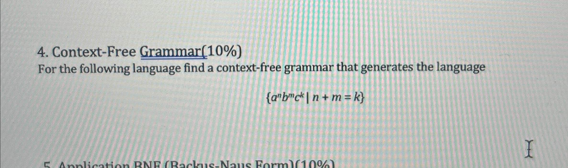  Context-Free Grammar(10% For the following language find a context-free grammar that