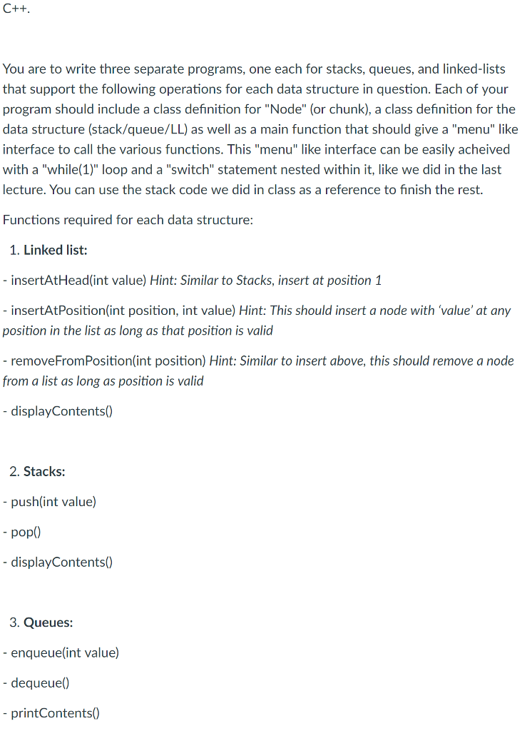 Please only complete the Queue data structure in C++ You are to