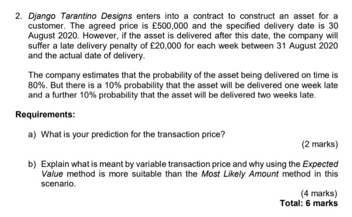  2. Django Tarantino Designs enters into a contract to construct an
