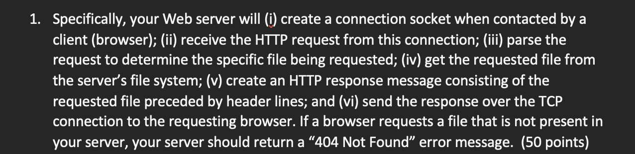  Specifically, your Web server will (i) create a connection socket when