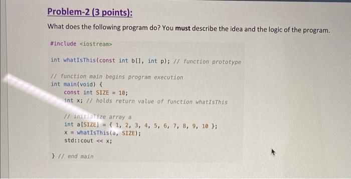  Problem-2 ( 3 points): What does the following program do? You