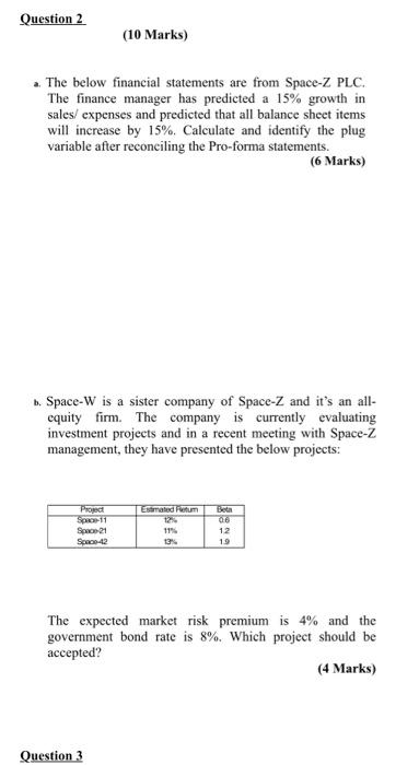  Question 2 (10 Marks) . The below financial statements are from