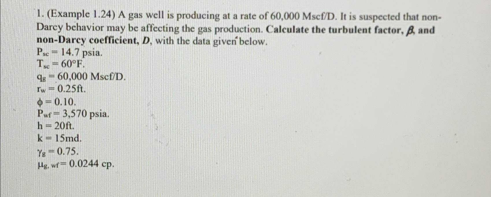  (Example 1.24) A gas well is producing at a rate of