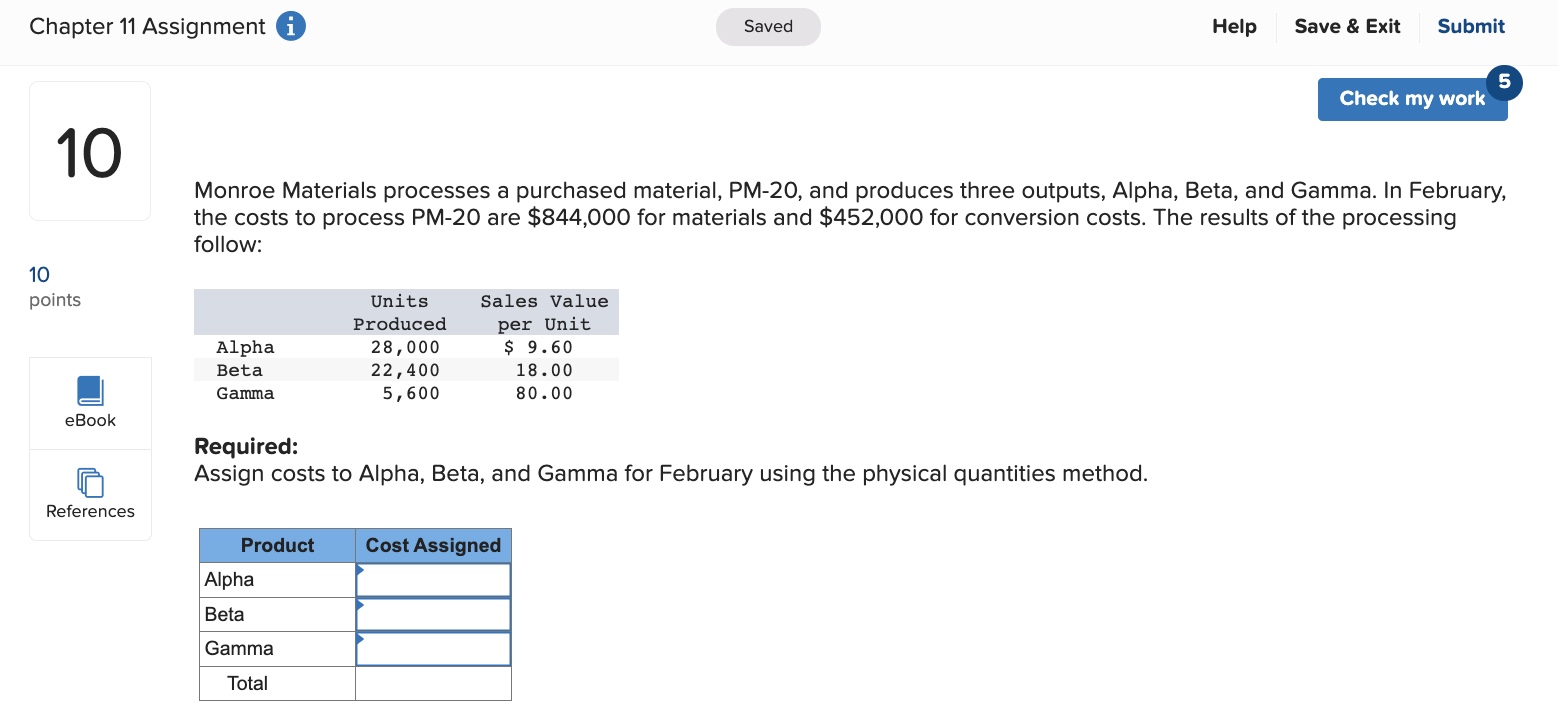  Chapter 11 Assignment (i) 10 Monroe Materials processes a purchased material,