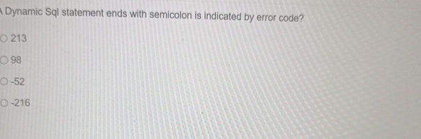  Dynamic Sql statement ends with semicolon is indicated by error code?