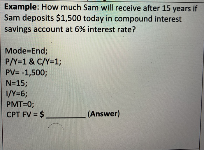  Example: How much Sam will receive after 15 years if Sam
