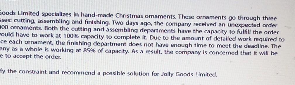 identify the constraint and recommend a possible solution for jolly goods
