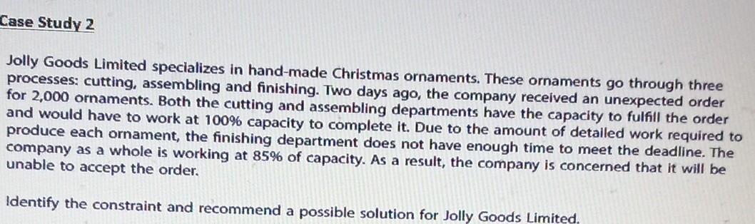 limited. identify the constraint and recommend a possible solution for jolly goods