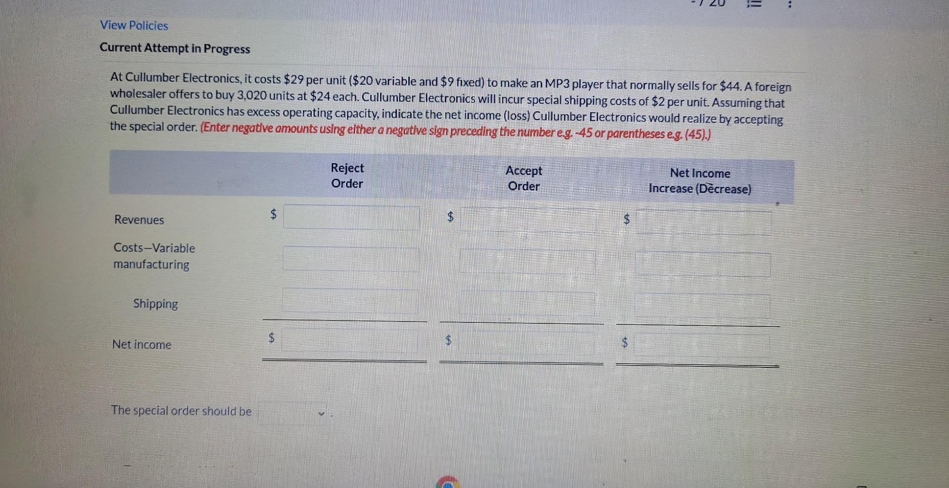  At Cullumber Electronics, it costs $29 per unit (\$20 variable and